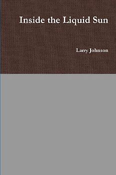 Inside the Liquid Sun