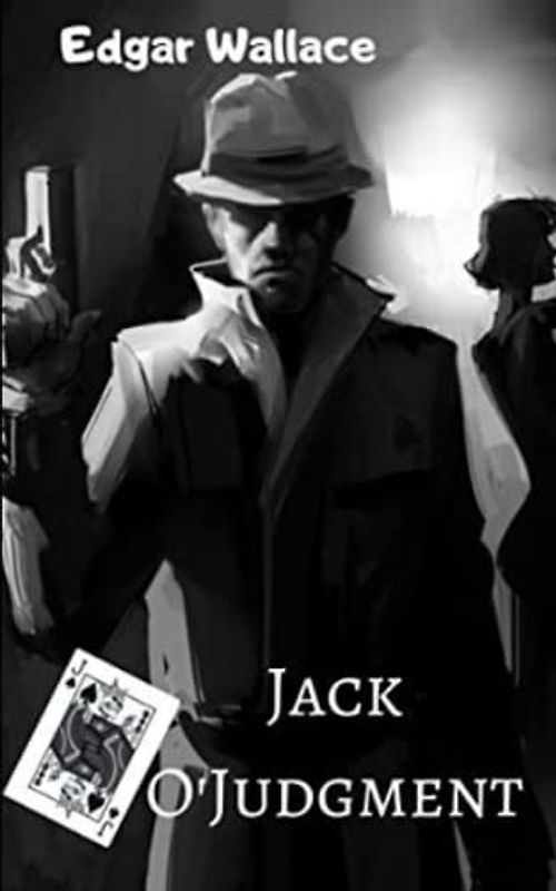 Jack O'Judgment: Original and full version Beautiful fonts and formatting A good story from a master storyteller Strong criminal story