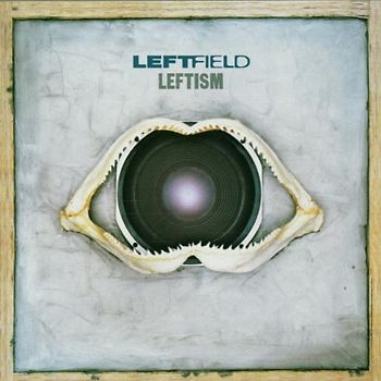 Leftfield - Leftism