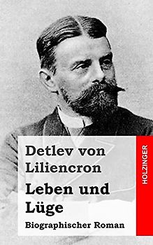 Leben und Lüge: Biographischer Roman