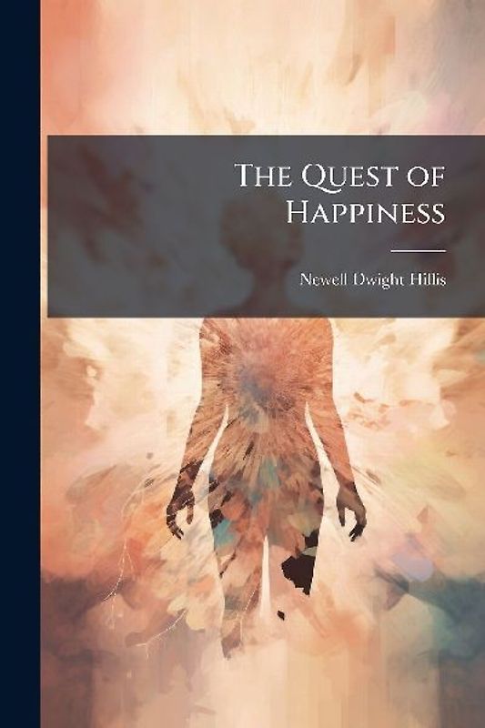 The Quest of Happiness