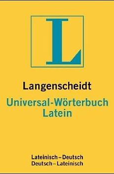 Langenscheidt Universal-Wörterbücher. Fremdsprache-Deutsch /Deutsch-Fremdsprache.... Latein