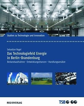 Das Technologiefeld Energie in Berlin-Brandenburg
