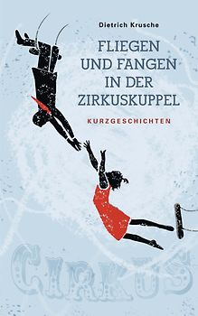 Fliegen und Fangen in der Zirkuskuppel