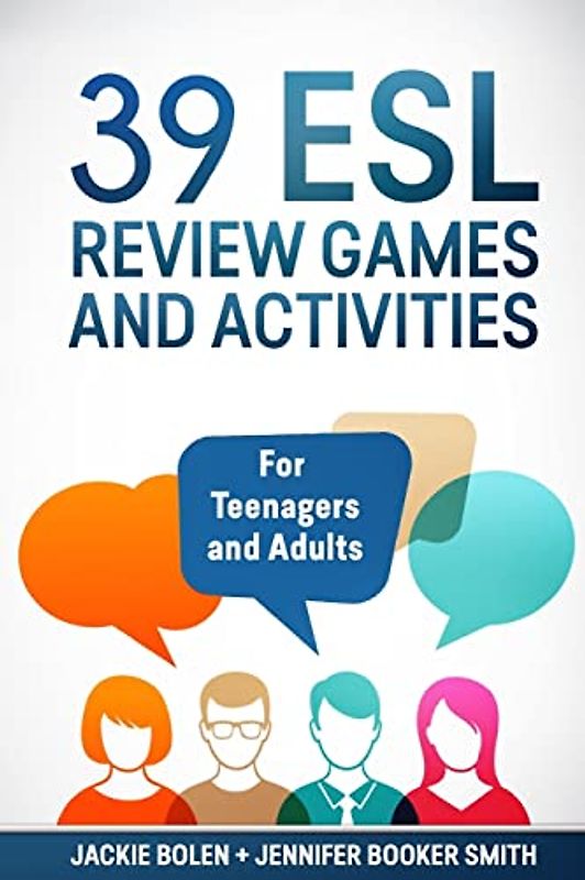 39 ESL Review Games and Activities: For Teenagers and Adults (Teaching ESL Grammar and Vocabulary)