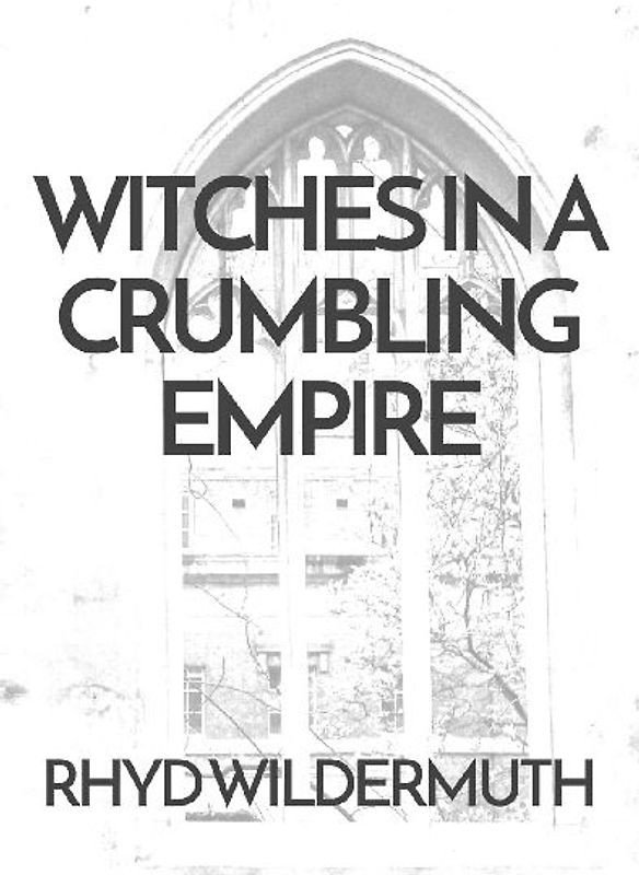 Witches In A Crumbling Empire