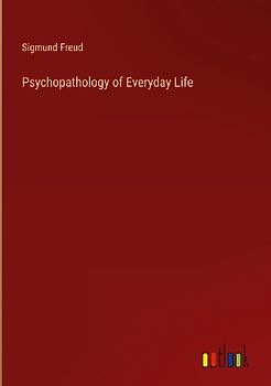 Psychopathology of Everyday Life