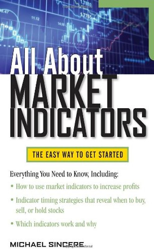 All about Market Indicators (All About... (McGraw-Hill)) - Michael Sincere
