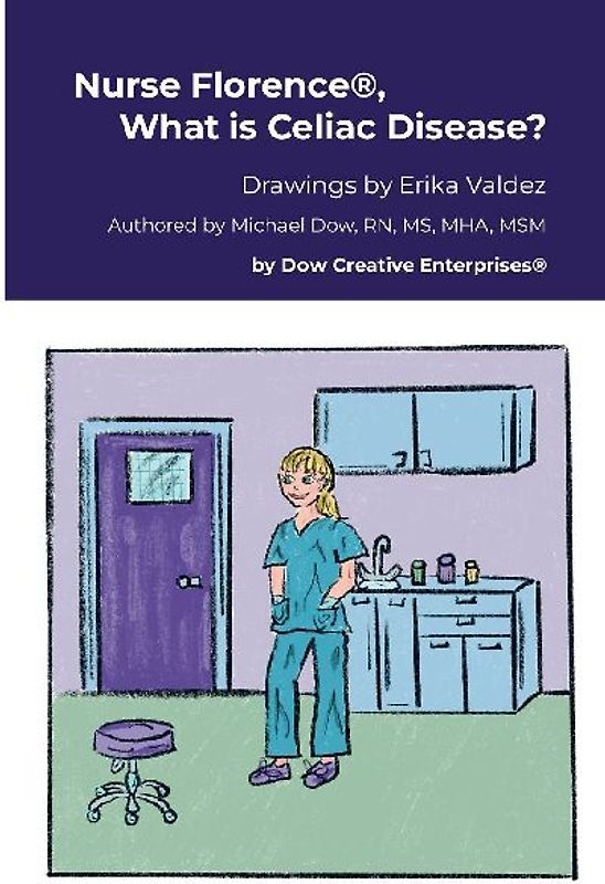 Nurse Florence®, What is Celiac Disease?