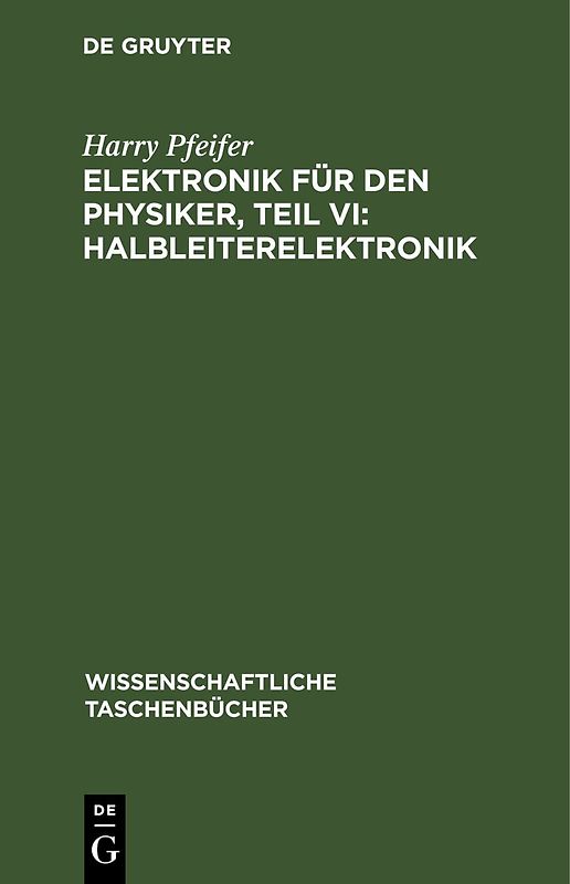 Elektronik für den Physiker, Teil VI: Halbleiterelektronik