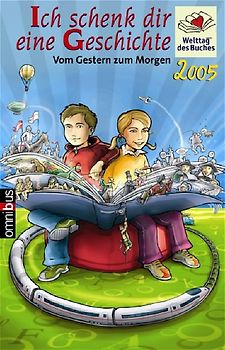 Ich schenk dir eine Geschichte 2005. Ab 10 Jahre