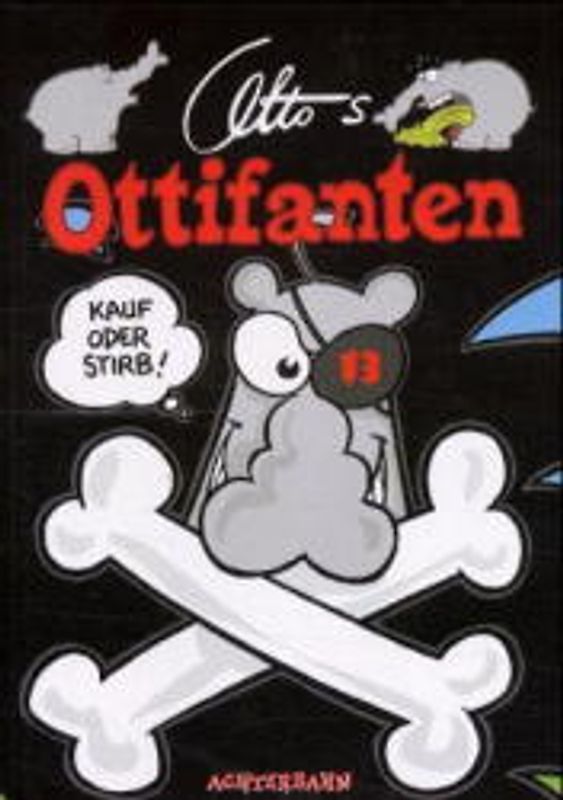 Ottos Ottifanten 13 - Kauf oder stirb!