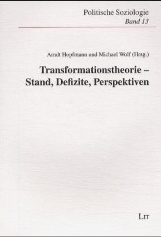 Transformationstheorie - Stand, Defizite, Perspektiven