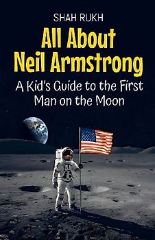 All About Neil Armstrong