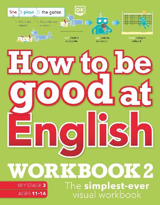 How to be Good at English Workbook 2, Ages 11-14 (Key Stage 3)