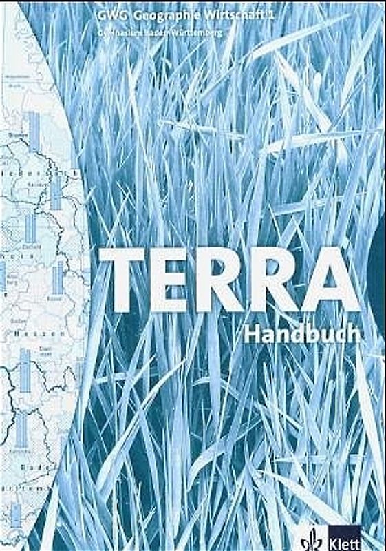 TERRA GWG Geographie-Wirtschaft für Gymnasien in Baden-Württemberg / Handbuch 5. Schuljahr