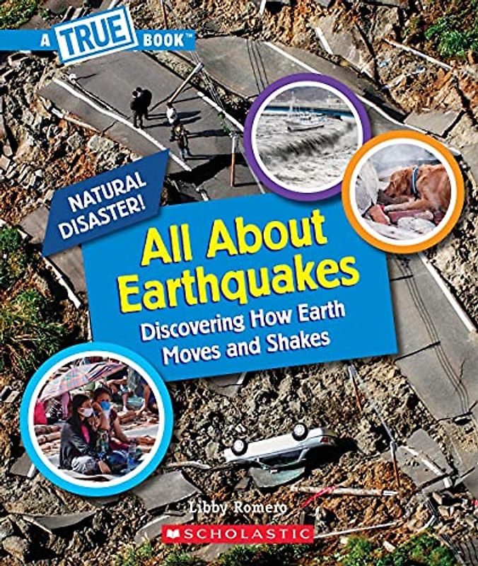 All About Earthquakes (A True Book; Natural Disaster!)
