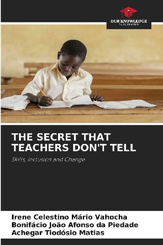 THE SECRET THAT TEACHERS DON'T TELL