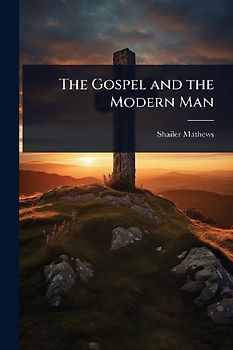The Gospel and the Modern Man