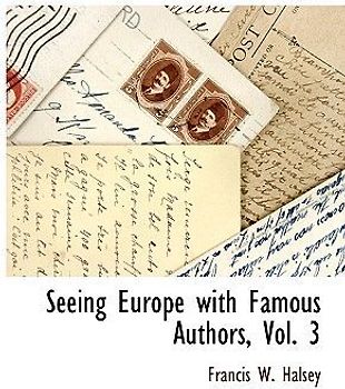 Seeing Europe with Famous Authors, Vol. 3