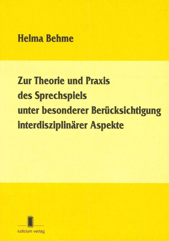 Zur Theorie und Praxis des Sprechspiels unter besonderer Berücksichtigung interdisziplinärer Aspekte