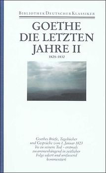 Goethe Sämtliche Werke: Briefe, Tagebücher, Gespräche 1828-1832