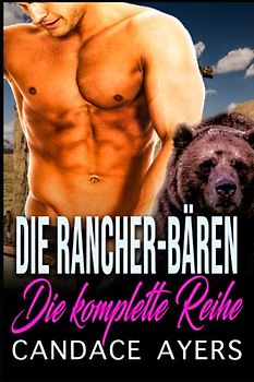Die Rancher-Bären: Die komplette Reihe