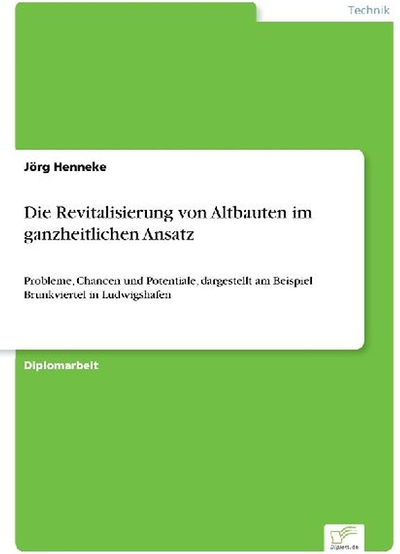 Die Revitalisierung von Altbauten im ganzheitlichen Ansatz