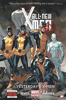 All-New X-Men - Volume 1: Yesterday's X-Men (Marvel Now) - Brian Michael Bendis
