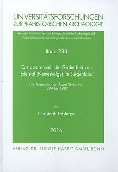 Das awarenzeitliche Gräberfeld von Edelstal (Nemesvölgy) im Burgenland