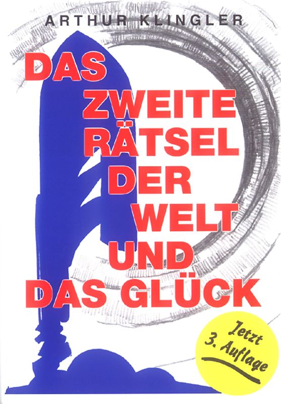 Das zweite Rätsel der Welt und das Glück