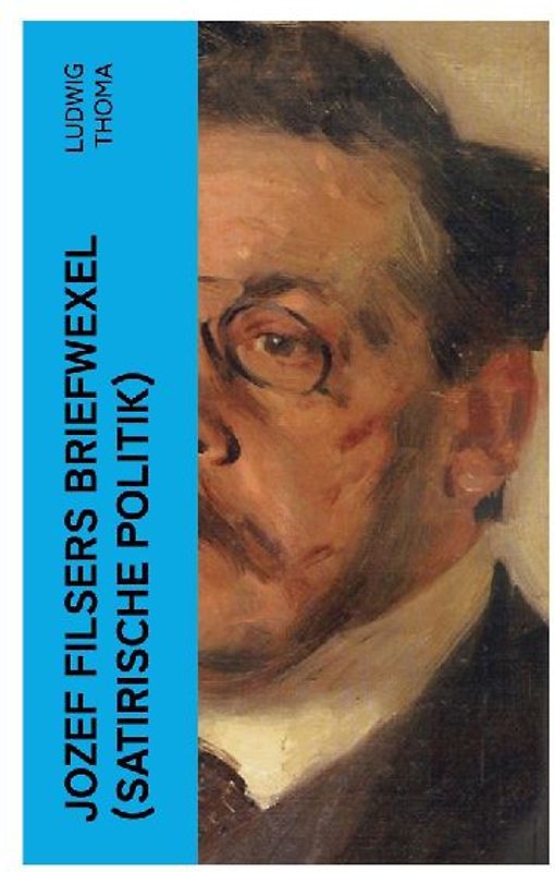 Jozef Filsers Briefwexel (Satirische Politik)