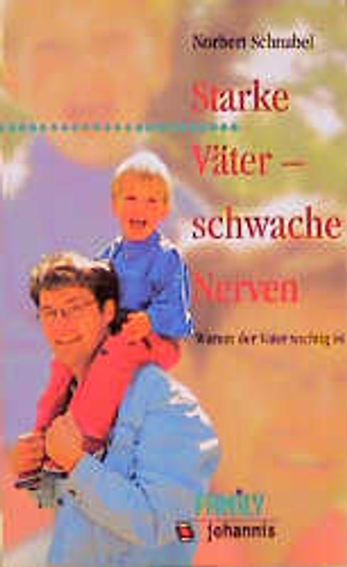 Starke Väter - schwache Nerven