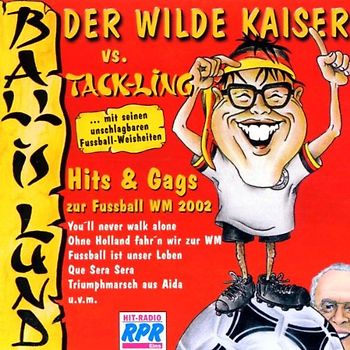 Various - Der Wilde Kaiser vs. Tack-Ling. Hits und Gags zur Fußball WM 2002