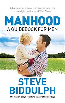 Manhood - Steve Biddulph