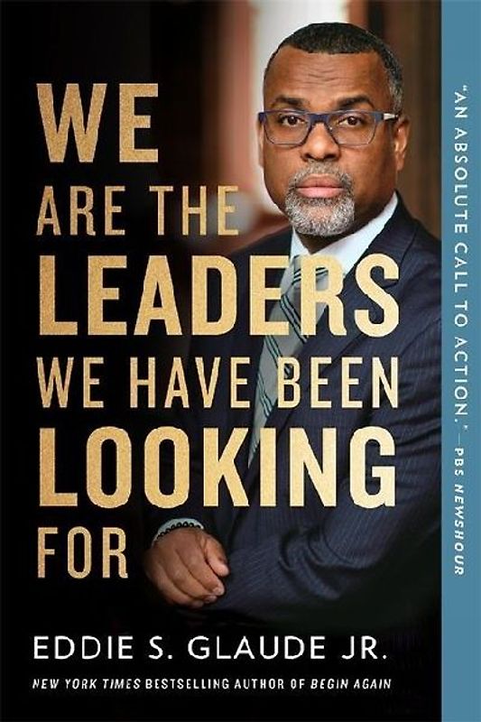 We Are the Leaders We Have Been Looking for