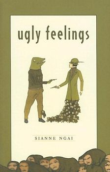 Ugly Feelings - Sianne Ngai