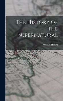 The History of the Supernatural