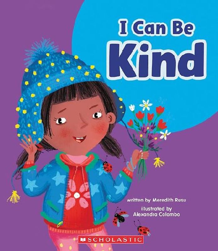 I Can Be Kind (Learn About: Your Best Self)