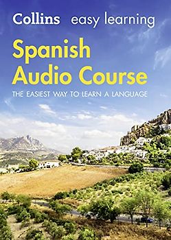 Easy Learning Spanish Audio Course: Language Learning the Easy Way with Collins (Collins Easy Learning Audio Course)
