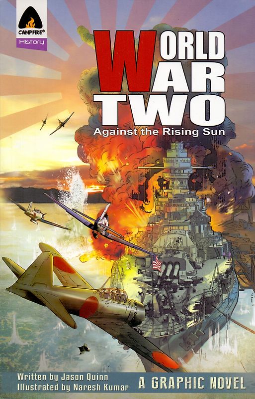 World War Two: Against The Rising Sun - Jason Quinn [Softcover]