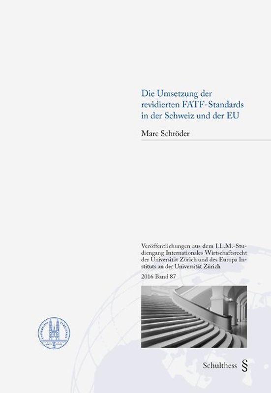 Die Umsetzung der revidierten FATF-Standards in der Schweiz und der EU