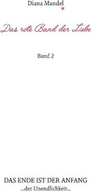 Das rote Band der Liebe. Band 2 In der Mitte der Liebe ist es schwerelos