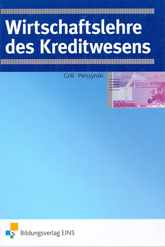 Wirtschaftslehre des Kreditwesens - Wolfgang Grill [Gebundene Ausgabe, 49. Auflage 2015]