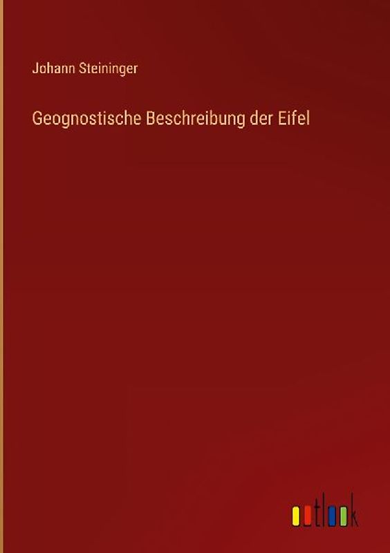 Geognostische Beschreibung der Eifel