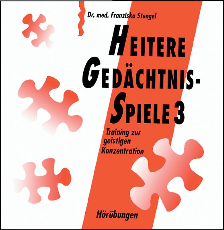 Heitere Gedächtnisspiele 3. Training zur geistigen Konzentration / Heitere Gedächtnisspiele 3 - Hörübungen