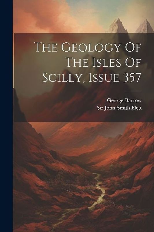 The Geology Of The Isles Of Scilly, Issue 357