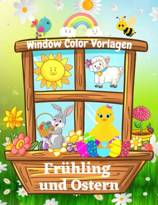 Window Color Vorlagen Frühling und Ostern: Über 90 süße und kindgerechte Frühlingsmotive und Ostermotive (Wiederverwendbar) | Malvorlagen Fenster ... | Ostergeschenk für Jungs und Mädchen