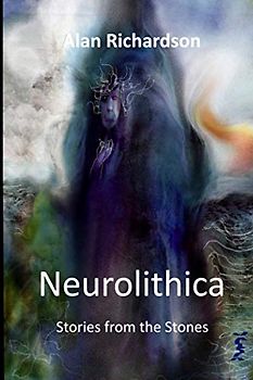 Neurolithica: Stories from the Stones
