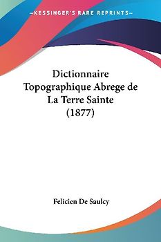 Dictionnaire Topographique Abrege de La Terre Sainte (1877)
